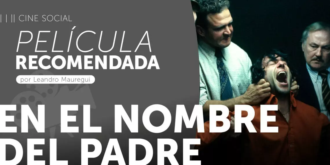 En el Nombre del Padre: La interminable búsqueda de justicia